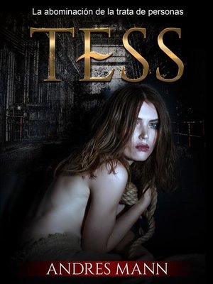 cover image of Tess--La abominación de la trata de personas